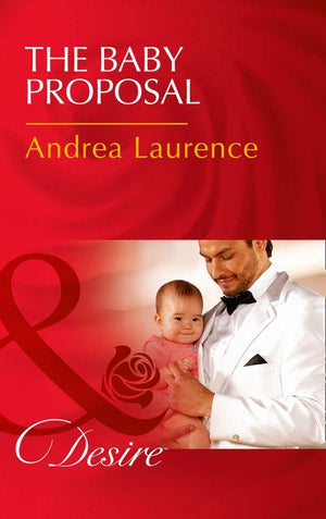 The Baby Proposal (Mills & Boon Desire) (Billionaires and Babies, Book 73) (9781474039215)