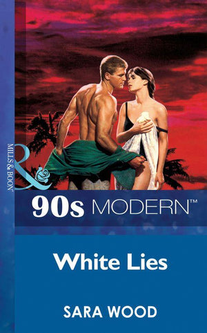 White Lies (Mills &amp; Boon Vintage 90s Modern): First edition