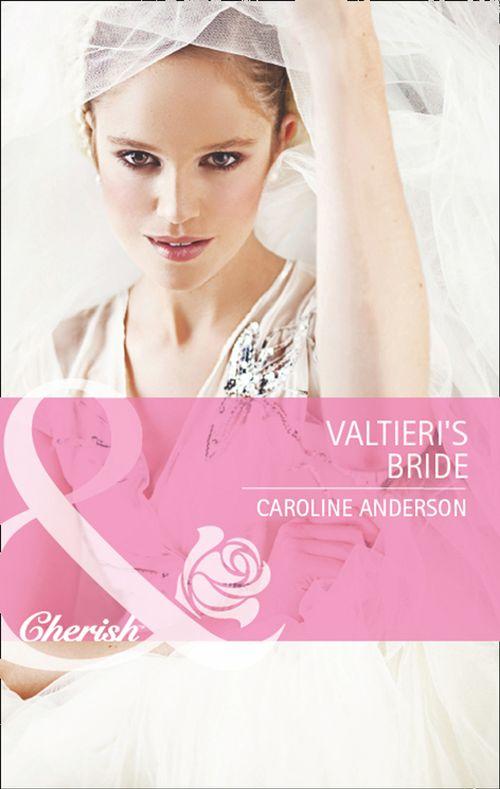 Valtieri&#39;s Bride (Mills &amp; Boon Cherish): First edition