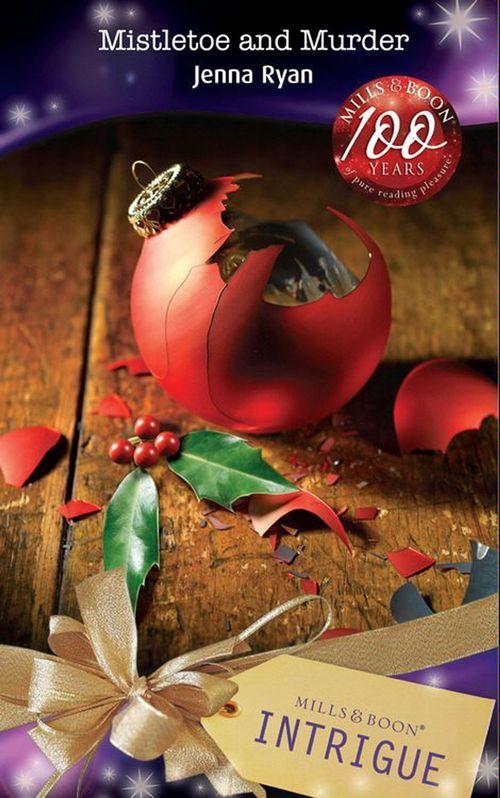 Mistletoe and Murder (Mills &amp; Boon Intrigue): First edition