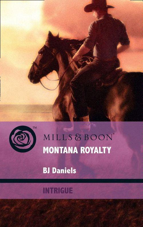 Whitehorse, Montana - Montana Royalty (Mills &amp; Boon Intrigue) (Whitehorse, Montana, Book 7): First edition