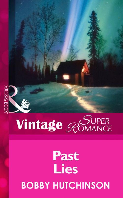 Past Lies (Mills &amp; Boon Vintage Superromance): First edition