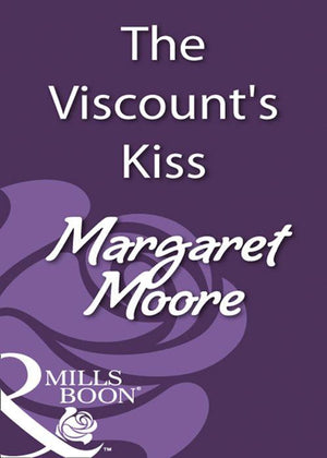 The Viscount&#39;s Kiss (Mills &amp; Boon Historical): First edition