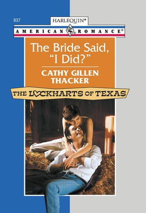 The Bride Said, &#39;I Did?&#39; (Mills &amp; Boon American Romance): First edition