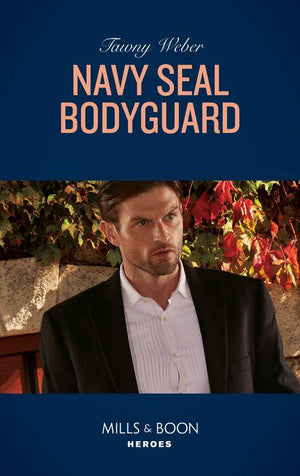 Aegis Security - Navy Seal Bodyguard (Mills &amp; Boon Heroes) (Aegis Security, Book 2)
