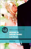 Wedding In Darling Downs (Mills & Boon Medical): First edition (9781408918142)