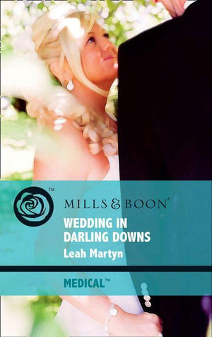 Wedding In Darling Downs (Mills & Boon Medical): First edition (9781408918142)