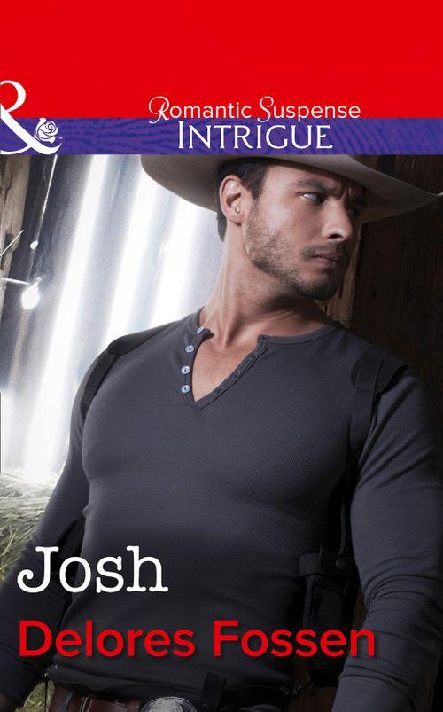 The Lawmen of Silver Creek Ranch - Josh (Mills &amp; Boon Intrigue) (The Lawmen of Silver Creek Ranch, Book 7): First edition