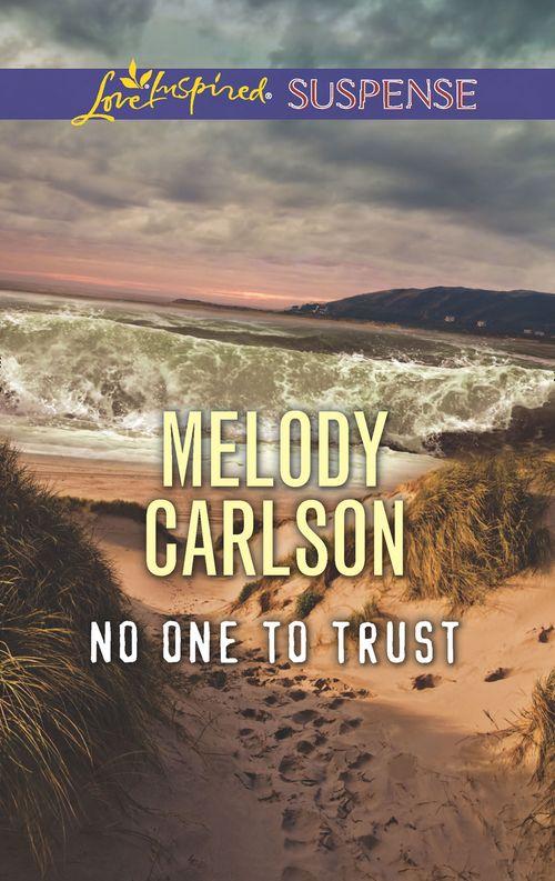 No One To Trust (Mills &amp; Boon Love Inspired Suspense)