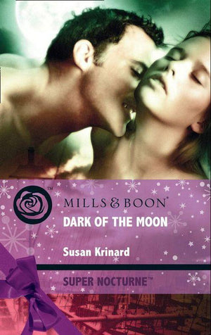 Dark of the Moon (Mills &amp; Boon Nocturne): First edition