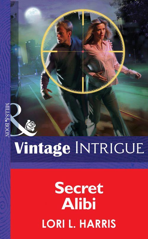 Secret Alibi (Mills & Boon Intrigue) (The Blade Brothers of Cougar County, Book 2): First edition (9781472034434)