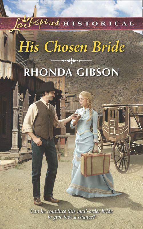 His Chosen Bride (Mills &amp; Boon Love Inspired Historical): First edition