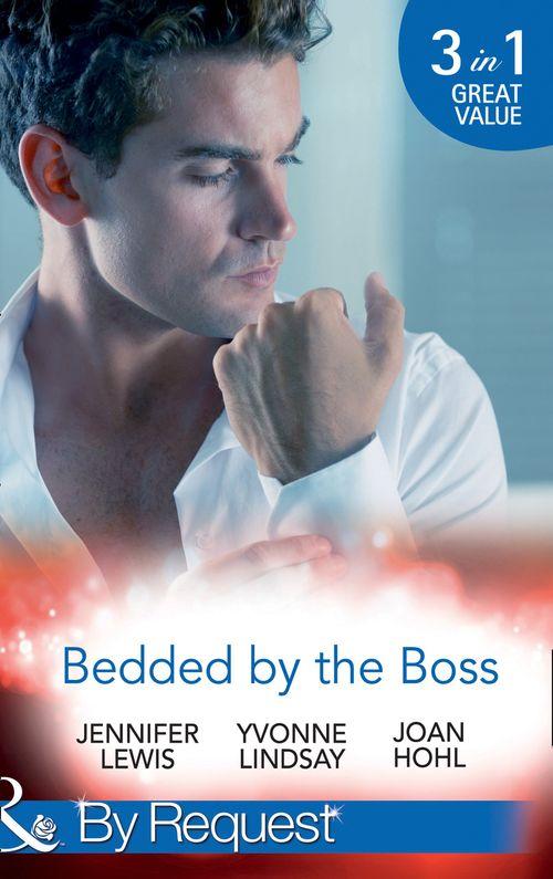 Bedded By The Boss: The Boss&#39;s Demand / Something about the Boss... / Beguiling the Boss (Mills &amp; Boon By Request)