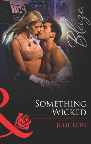 Something Wicked (Mills &amp; Boon Blaze): First edition