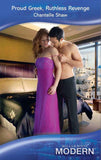 Proud Greek, Ruthless Revenge (Mills & Boon Modern) (Self-Made Millionaires, Book 0): First edition (9781408918647)