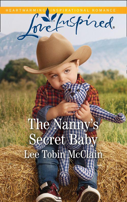 Redemption Ranch - The Nanny&#39;s Secret Baby (Mills &amp; Boon Love Inspired) (Redemption Ranch, Book 4)