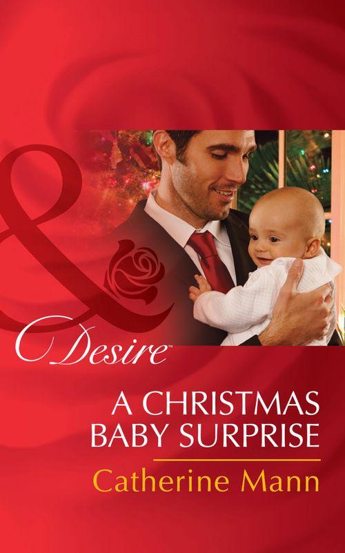 Billionaires and Babies - A Christmas Baby Surprise (Mills &amp; Boon Desire) (Billionaires and Babies, Book 64)