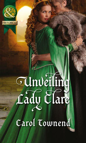 Knights of Champagne - Unveiling Lady Clare (Mills &amp; Boon Historical) (Knights of Champagne, Book 2): First edition