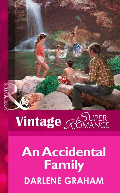 Suddenly a Parent - An Accidental Family (Mills &amp; Boon Vintage Superromance) (Suddenly a Parent, Book 2): First edition