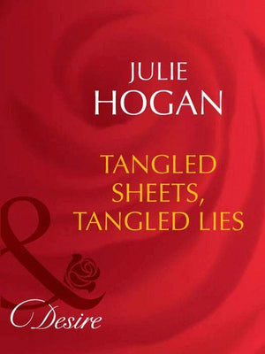 Tangled Sheets, Tangled Lies (Mills &amp; Boon Desire): First edition