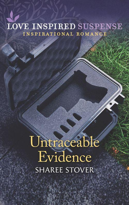 Untraceable Evidence (Mills &amp; Boon Love Inspired Suspense)
