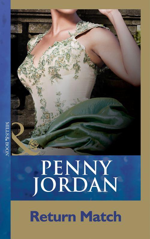 Penny Jordan Collection - Return Match (Mills &amp; Boon Modern) (Penny Jordan Collection): First edition
