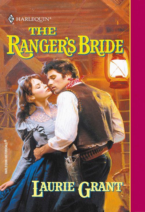 The Ranger&#39;s Bride (Mills &amp; Boon Historical): First edition