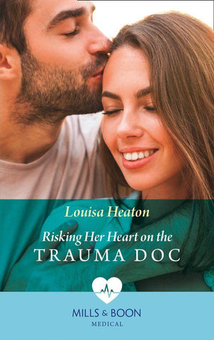 Risking Her Heart On The Trauma Doc (Mills &amp; Boon Medical)