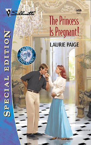 The Princess Is Pregnant! (Mills &amp; Boon Silhouette): First edition