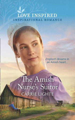 Amish of Serenity Ridge - The Amish Nurse&#39;s Suitor (Mills &amp; Boon Love Inspired) (Amish of Serenity Ridge, Book 2)