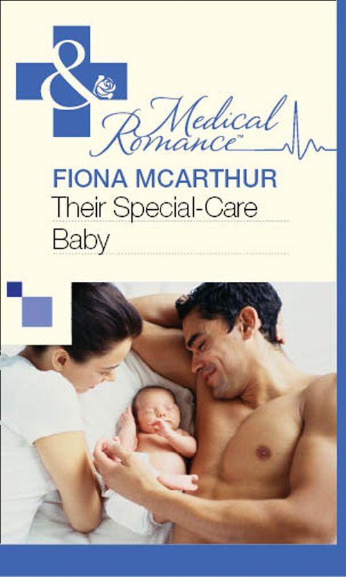 Their Special-Care Baby (Mills &amp; Boon Medical): First edition