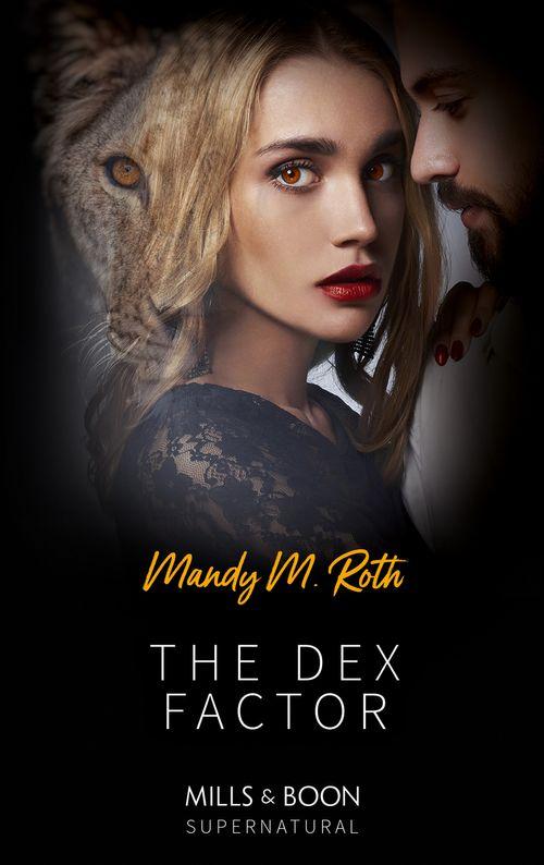 The Dex Factor (Mills &amp; Boon Spice Briefs): First edition