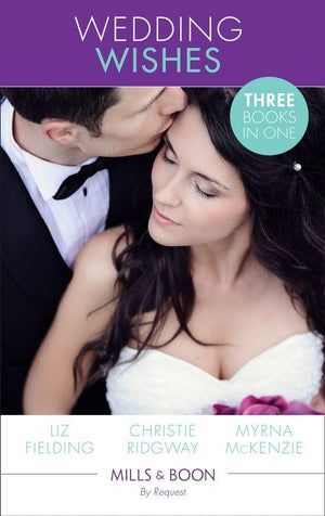Wedding Wishes: A Wedding at Leopard Tree Lodge (Escape Around the World, Book 10) / Runaway Bride Returns! / Rodeo Bride (International Grooms, Book 5) (Mills &amp; Boon By Request): First edition