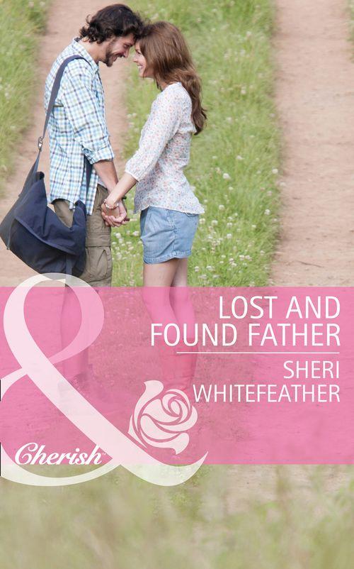 Family Renewal - Lost and Found Father (Mills &amp; Boon Cherish) (Family Renewal, Book 1): First edition