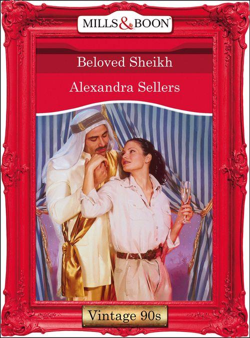 Beloved Sheikh (Mills &amp; Boon Vintage Desire): First edition