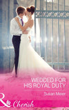 Wedded For His Royal Duty (Mills & Boon Cherish) (The Princes of Xaviera, Book 2) (9781474041355)