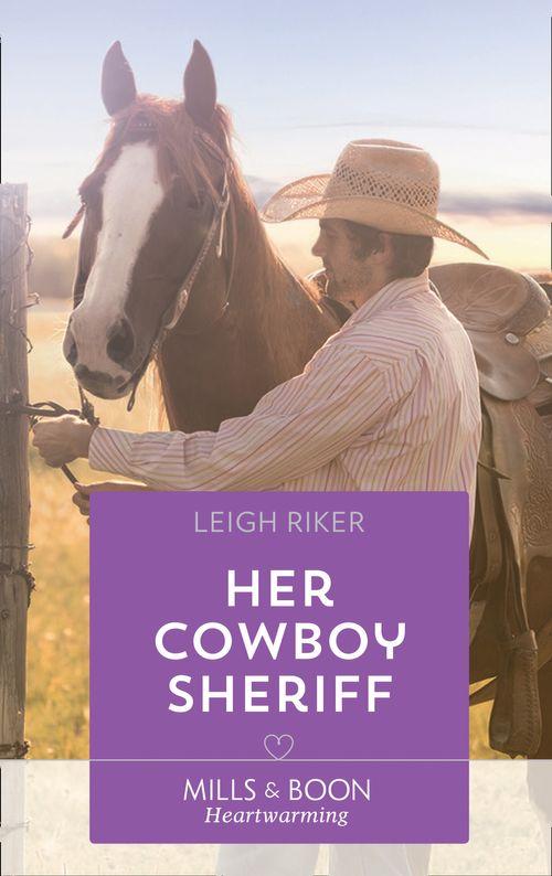 Kansas Cowboys - Her Cowboy Sheriff (Mills &amp; Boon Heartwarming) (Kansas Cowboys, Book 4)