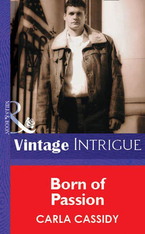 Born of Passion (Mills &amp; Boon Vintage Intrigue): First edition