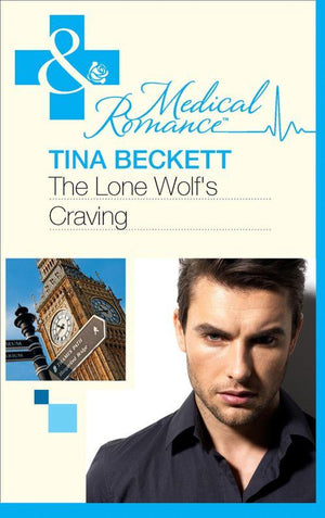 Men of Honour - The Lone Wolf&#39;s Craving (Mills &amp; Boon Medical) (Men of Honour, Book 2): First edition