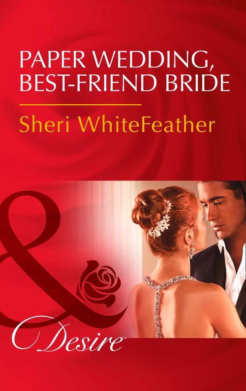 Billionaire Brothers Club - Paper Wedding, Best-Friend Bride (Mills &amp; Boon Desire) (Billionaire Brothers Club, Book 3)