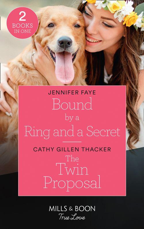 Bound By A Ring And A Secret / The Twin Proposal: Bound by a Ring and a Secret (Wedding Bells at Lake Como) / The Twin Proposal (Lockharts Lost & Found) (Mills & Boon True Love) (9780263299601)