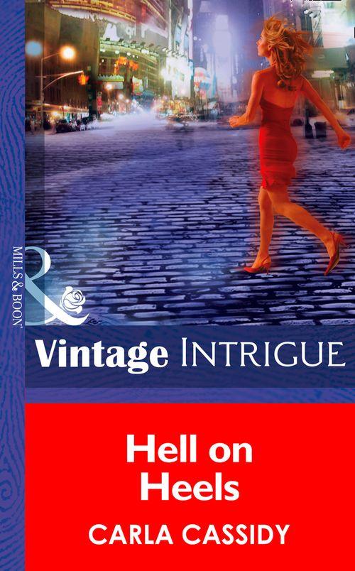 Hell on Heels (Mills & Boon Intrigue) (Bombshell, Book 42): First edition (9781472032522)