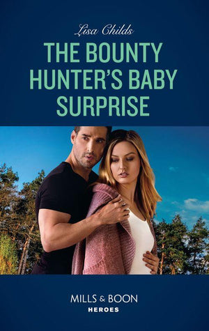 Top Secret Deliveries - The Bounty Hunter&#39;s Baby Surprise (Mills &amp; Boon Heroes) (Top Secret Deliveries, Book 8)