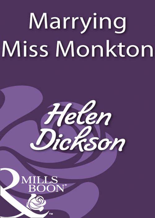 Marrying Miss Monkton (Mills & Boon Historical): First edition (9781408933329)