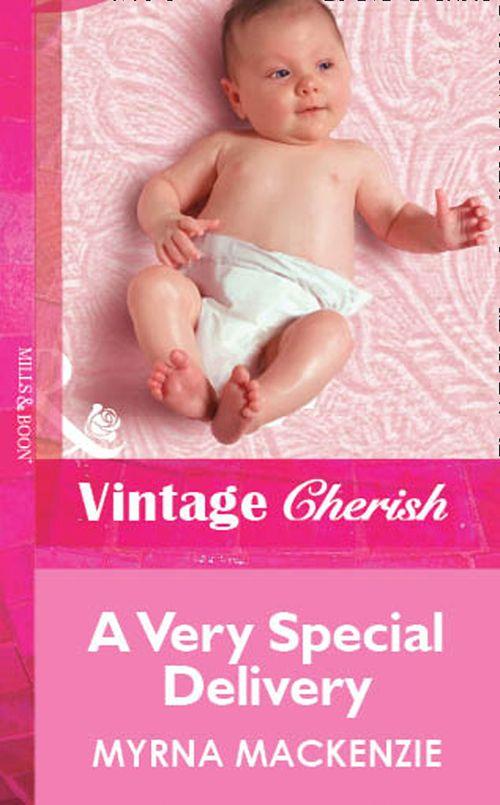 A Very Special Delivery (Mills &amp; Boon Vintage Cherish): First edition