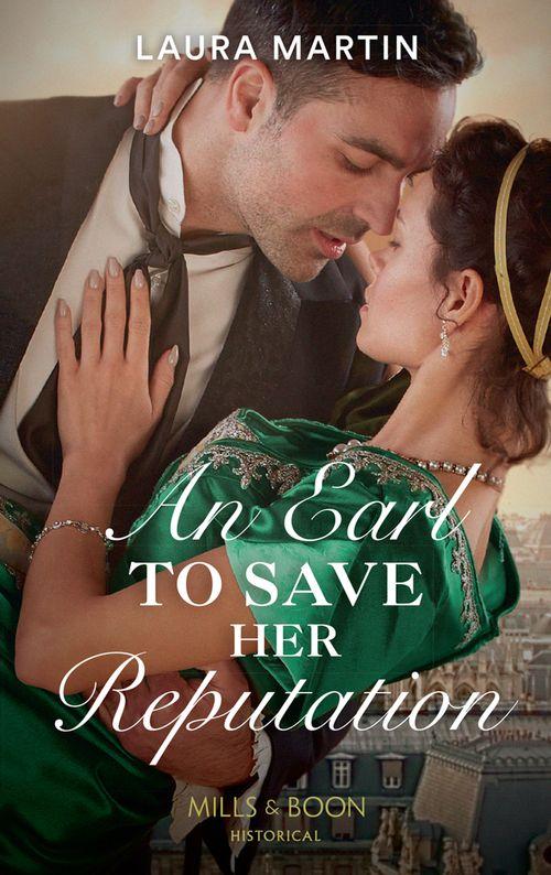 An Earl To Save Her Reputation (Mills &amp; Boon Historical)