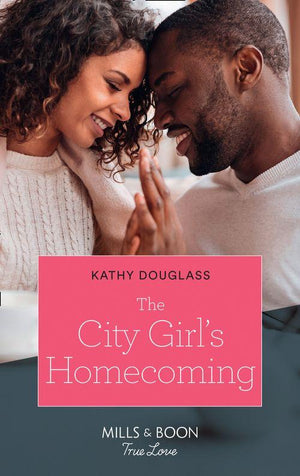 Furever Yours - The City Girl&#39;s Homecoming (Mills &amp; Boon True Love) (Furever Yours, Book 5)