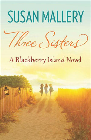 A Blackberry Island novel - Three Sisters (A Blackberry Island novel, Book 2): First edition