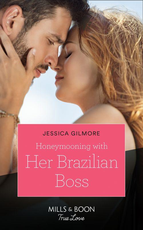 Fairytale Brides - Honeymooning With Her Brazilian Boss (Mills &amp; Boon True Love) (Fairytale Brides, Book 1)
