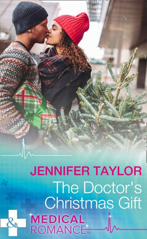 The Doctor&#39;s Christmas Gift (Mills &amp; Boon Medical)